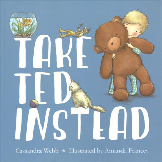 Knjiga Take Ted Instead Cassandra Webb