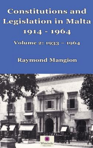 Książka Constitutions and Legislation in Malta 1914 - 1964 Raymond M Mangion