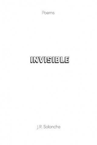 Kniha Invisible J. R. Solonche