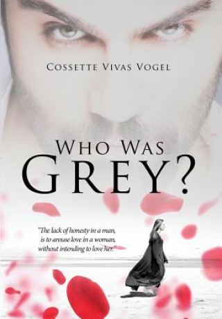 Книга Who Was Grey? Cossette Vivas Vogel