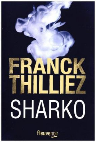Könyv Sharko Franck Thilliez