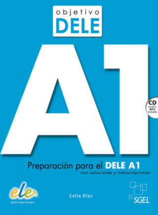 Carte Objetivo DELE A1. Buch mit Audio-CD Celia Díaz