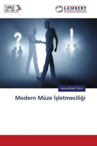 Książka Modern Müze sletmeciligi Ahmet Bülent Tüzün