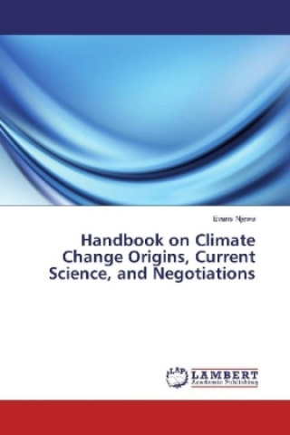 Kniha Handbook on Climate Change Origins, Current Science, and Negotiations Evans Njewa