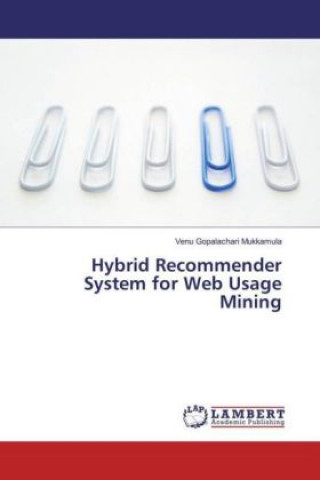 Книга Hybrid Recommender System for Web Usage Mining Venu Gopalachari Mukkamula