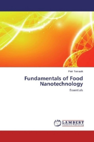 Kniha Fundamentals of Food Nanotechnology Piotr Tomasik