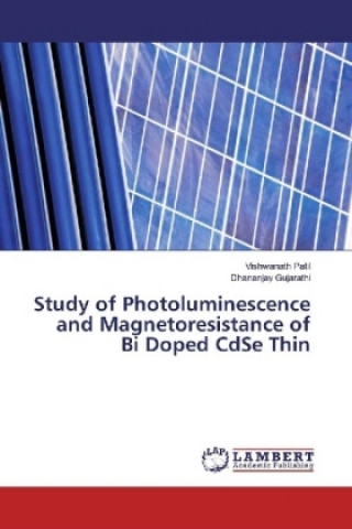 Book Study of Photoluminescence and Magnetoresistance of Bi Doped CdSe Thin Vishwanath Patil