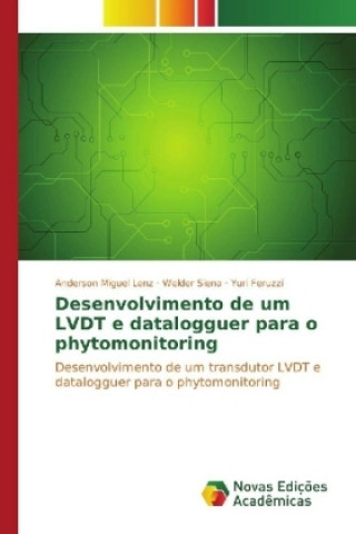 Carte Desenvolvimento de um LVDT e datalogguer para o phytomonitoring Anderson Miguel Lenz