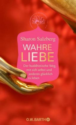 Kniha Wahre Liebe Sharon Salzberg