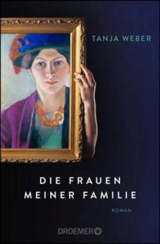 Kniha Die Frauen meiner Familie Tanja Weber