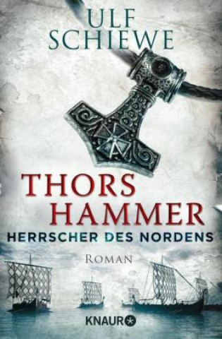 Kniha Herrscher des Nordens 01 - Thors Hammer Ulf Schiewe