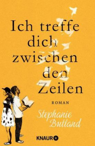 Könyv Ich treffe dich zwischen den Zeilen Stephanie Butland