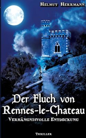 Knjiga Fluch von Rennes-le-Chateau Helmut Herrmann