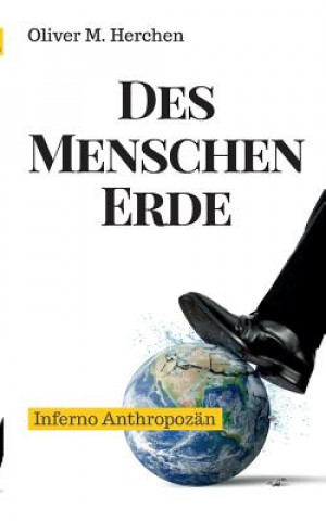 Kniha Des Menschen Erde Oliver Herchen