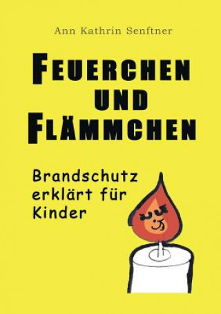 Kniha Feuerchen und Flammchen Ann Kathrin Senftner