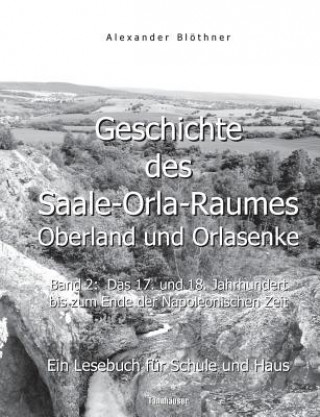 Buch Geschichte des Saale-Orla-Raumes Alexander Blothner