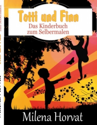 Kniha Totti und Finn Milena Horvat
