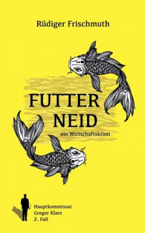 Kniha Futterneid Rudiger Frischmuth