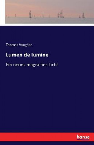 Kniha Lumen de lumine Thomas Vaughan