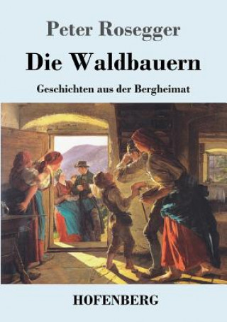 Carte Waldbauern Peter Rosegger