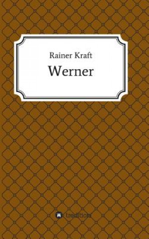 Kniha Werner Rainer Kraft