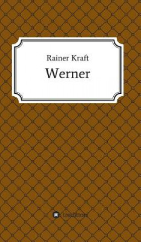 Kniha Werner Rainer Kraft