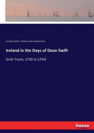 Книга Ireland in the Days of Dean Swift Jonathan Swift