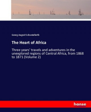 Knjiga Heart of Africa Georg August Schweinfurth