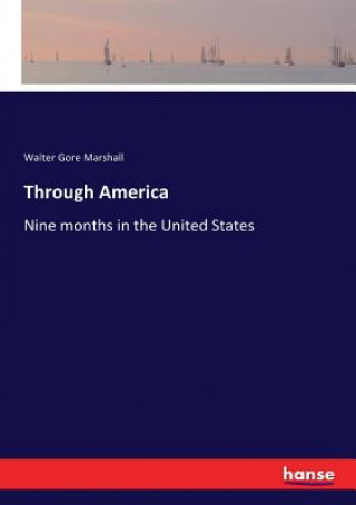 Kniha Through America Walter Gore Marshall