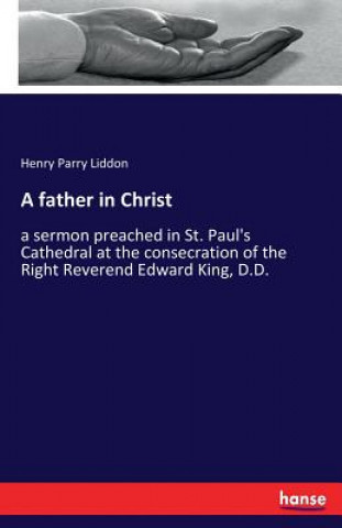 Kniha father in Christ Henry Parry Liddon