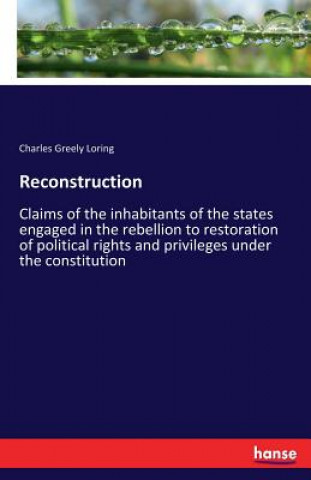 Libro Reconstruction Charles Greely Loring