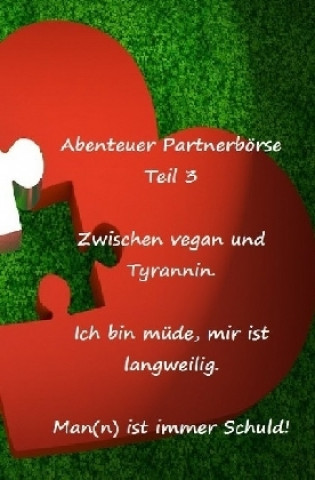 Książka Abenteuer Partnerbörse Teil 3 - Zwischen vegan und Tyrannin Frank Schuster