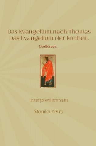 Carte Das Evangelium nach Thomas (Großdruck) Monika Petry