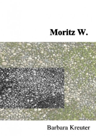 Buch Moritz W. Barbara Kreuter