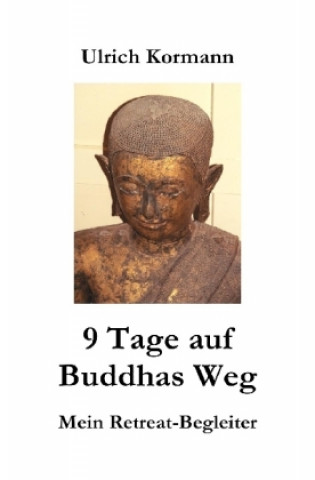 Kniha 9 Tage auf Buddhas Weg Ulrich Kormann