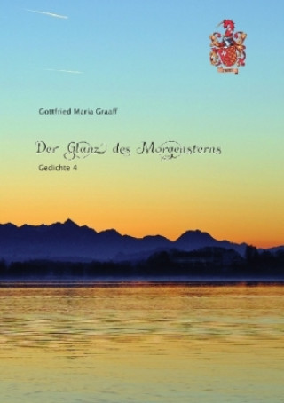 Kniha Gedichte / Der Glanz des Morgensterns Gottfried M. Graaff