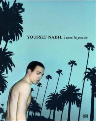 Knjiga Youssef Nabil I won't let you die Youssef Nabil