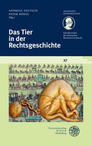 Carte Das Tier in der Rechtsgeschichte Andreas Deutsch