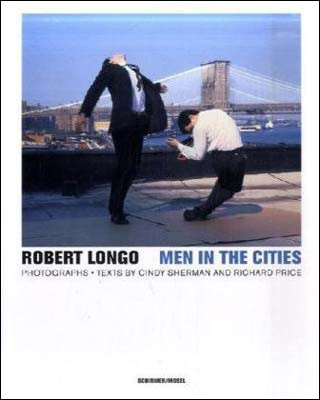 Knjiga Men in the city, Longo Robert Longo