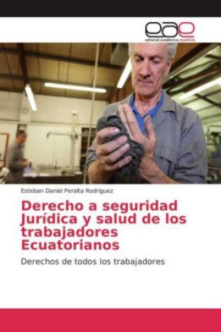 Carte Derecho a seguridad Jurídica y salud de los trabajadores Ecuatorianos Esteban Daniel Peralta Rodriguez
