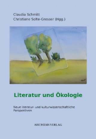 Kniha Ökologie und Literatur Christiane Solte-Gresser