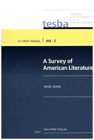 Carte A Survey of American Literature (Vol. 2, Lecturers' Manual) Hans-Peter Wagner