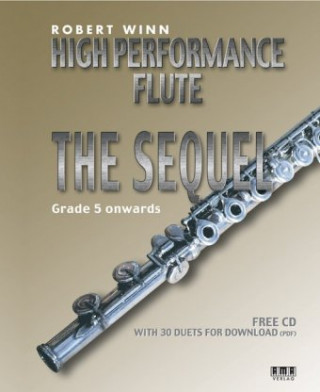 Tiskovina High Performance Flute - The Sequel, for flut and piano, w. Audio-CD Robert Winn