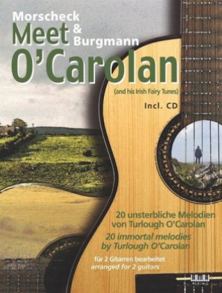 Materiale tipărite Morscheck & Burgmann meet O'Carolan, für 2 Gitarren bearbeitet, m. Audio-CD Peter Morscheck