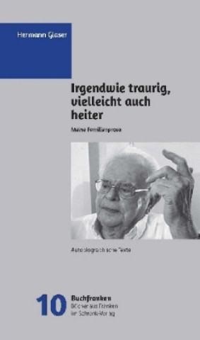 Kniha Irgendwie traurig - vielleicht auch heiter Hermann Glaser