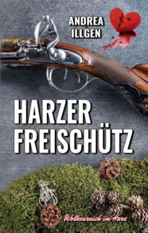 Kniha Harzer Freischütz Andrea Illgen