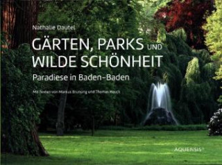 Libro Gärten, Parks und wilde Schönheit Nathalie Dautel