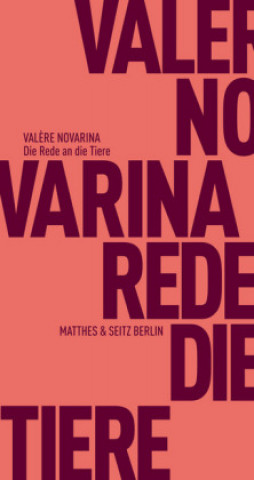 Book Die Rede an die Tiere Val?re Novarina