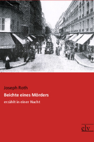 Knjiga Beichte eines Mörders Joseph Roth