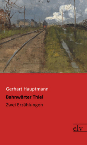 Libro Bahnwärter Thiel Gerhart Hauptmann